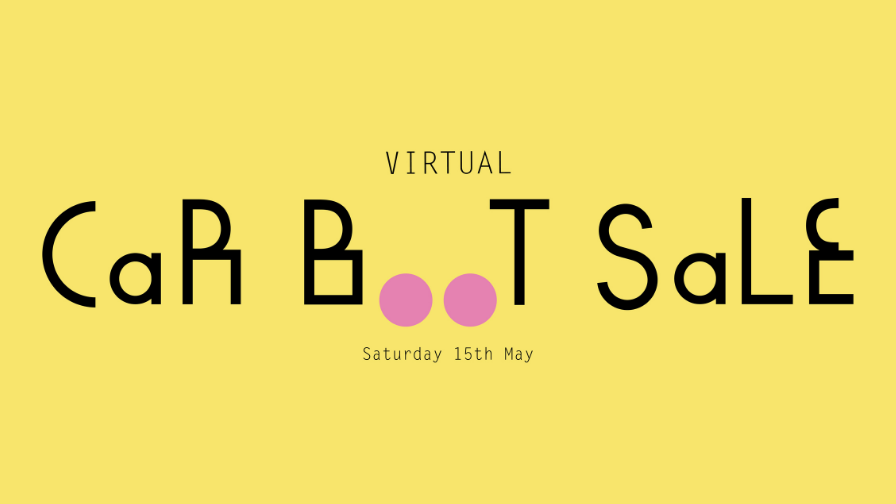 Join us at our third Virtual Car Boot Sale on 15th May!