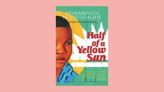 Half of a Yellow Sun by Chimamanda Ngozi Adichie