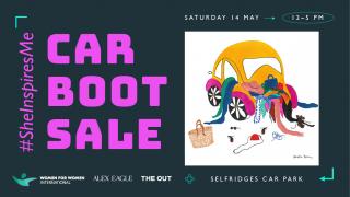 Join us at the #SheInspiresMe Car Boot Sale at the Selfridges Car Park in central London on Saturday, 14th May.